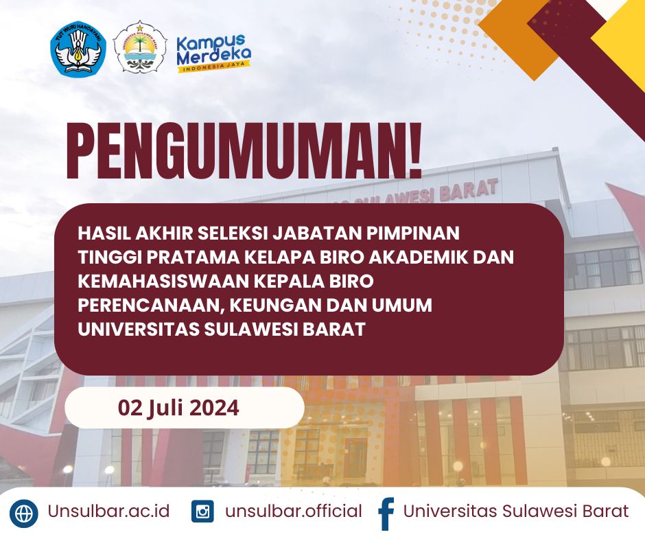HASIL AKHIR SELEKSI JABATAN PIMPINAN TINGGI PRATAMA KELAPA BIRO AKADEMIK DAN KEMAHASISWAAN KEPALA BIRO PERENCANAAN, KEUNGAN DAN UMUM UNIVERSITAS SULAWESI BARAT